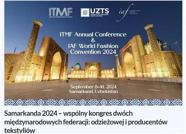 "Agencja Informacyjna": Самарқандда кийим-кечак ва тўқимачилик маҳсулотлари ишлаб чиқарувчиларининг халқаро қўшма конгресси бўлиб ўтади