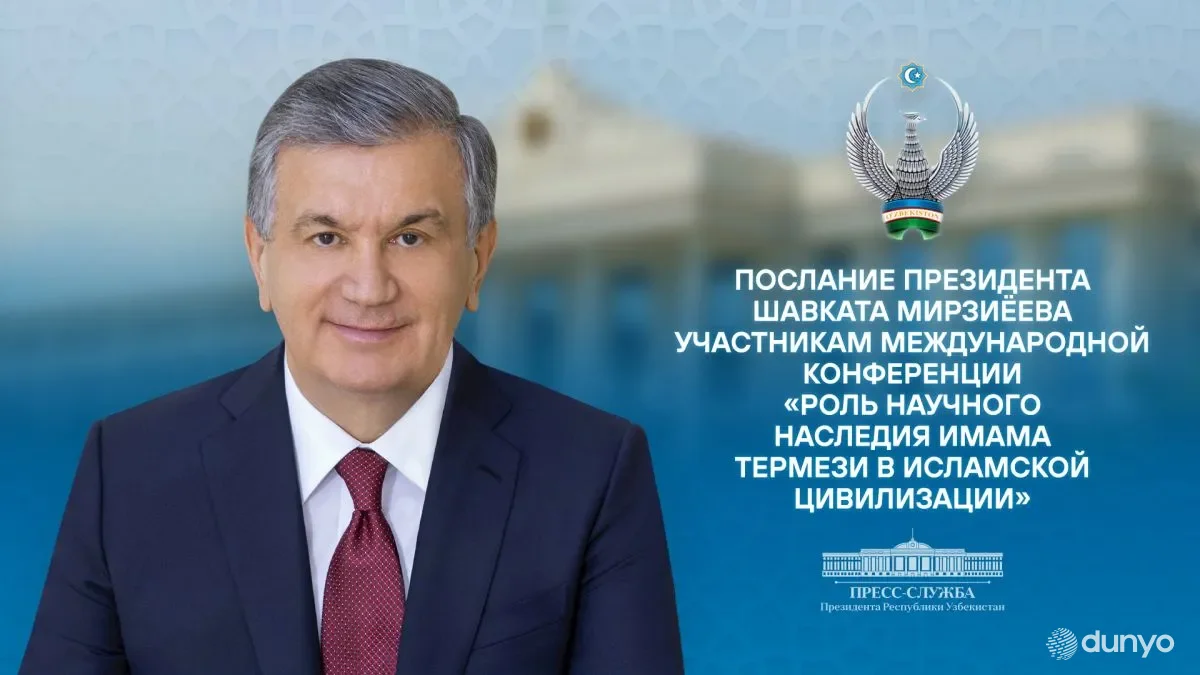 Ўзбекистон Президенти "Имом Термизий илмий меросининг ислом цивилизациясида тутган ўрни" мавзусидаги халқаро илмий-амалий анжуман иштирокчиларига мурожаат йўллади