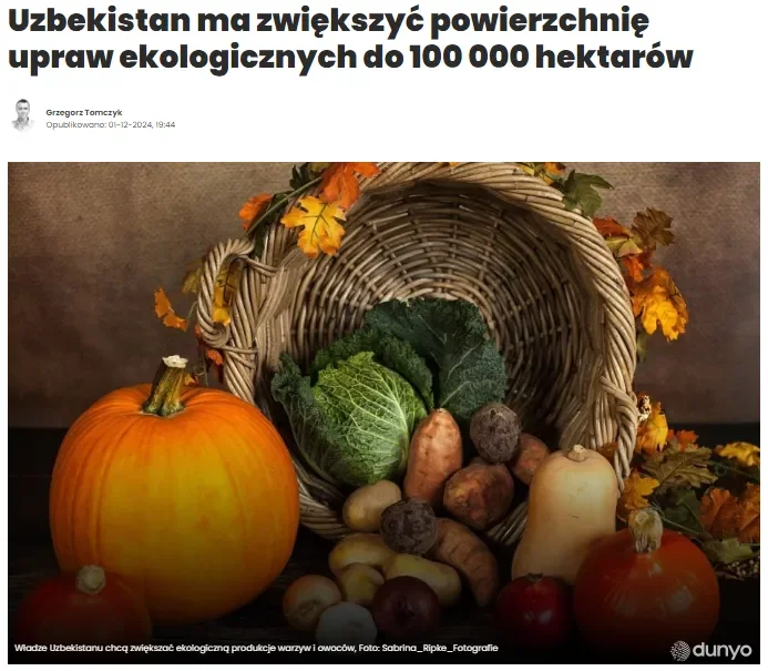 "Farmer.pl": Ўзбекистонда сертификатланган органик экинлар майдонларини 3900 гектардан 100 минг гектарга кенгайтириш режалаштирилмоқда