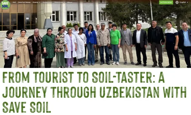 "Save Soil" xalqaro harakati O'zbekiston bilan tuproqni qayta tiklash bo'yicha hamkorlikni yo'lga qo'ymoqda