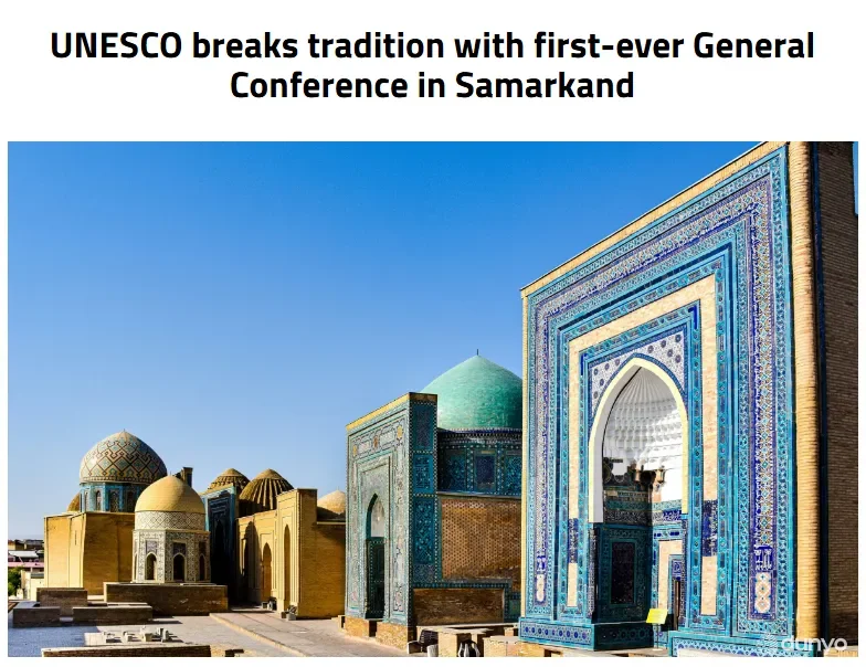 "Travel Tomorrow": Ўзбекистон учун ЮНEСКО Бош конференциясига мезбонлик қилиш юксак шараф ва улкан масъулиятдир