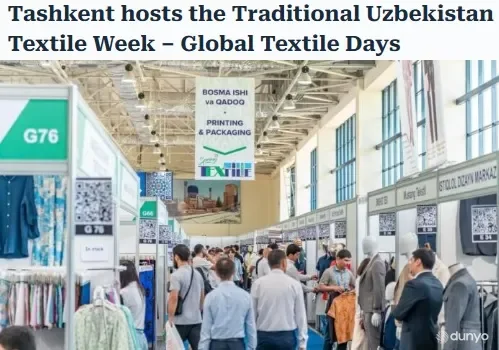 "Daily News Hungary": Toshkentda "Global Textile Days" – O'zbekiston to'qimachilik haftaligi bo'lib o'tdi
