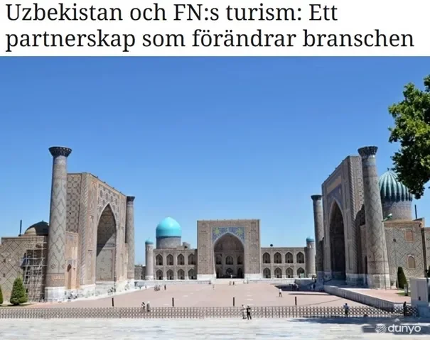 Швеция ОАВ: Ўзбекистоннинг сайёҳлик ташаббуслари халқаро ҳамжамият томонидан бир овоздан қўллаб-қувватланмоқда