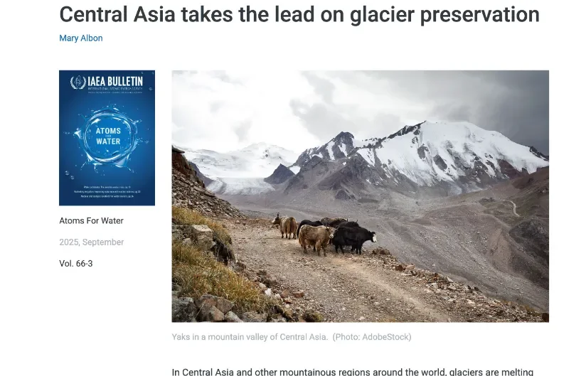 МАГАТЭ: Марказий Осиё минтақаси музликларни сақлаш бўйича етакчилик қилмоқда