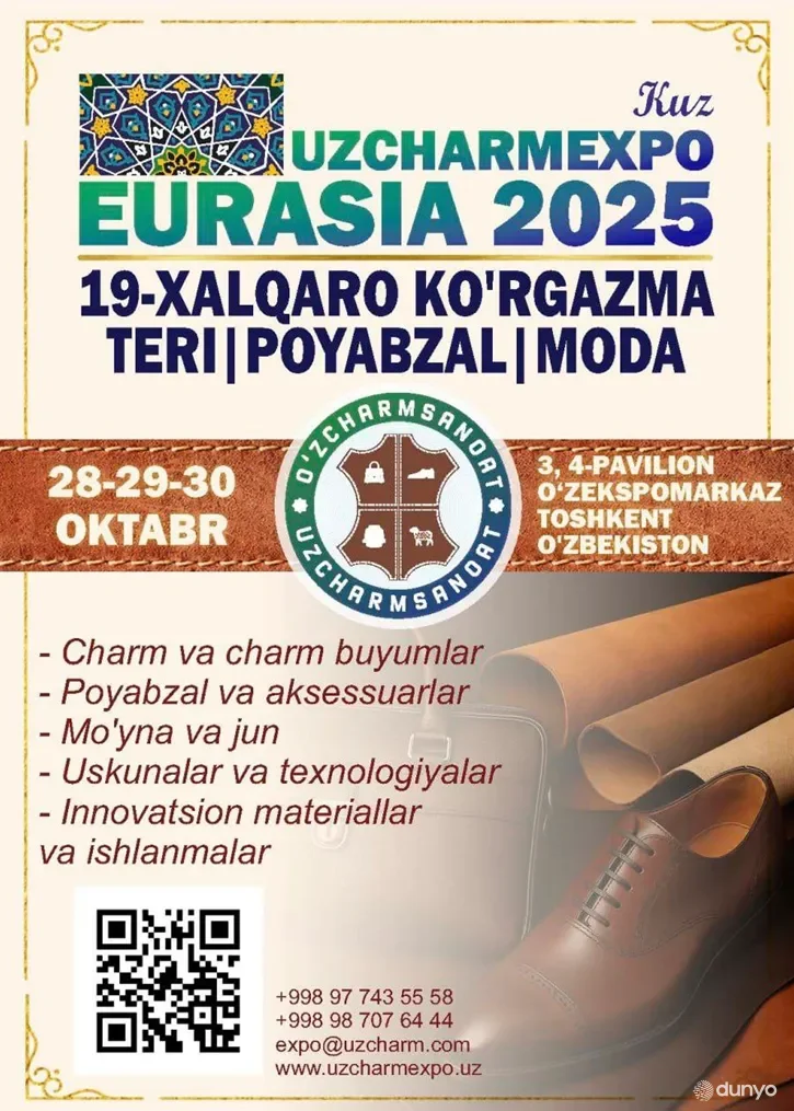 Тошкентда "UzCharmExpoEurAsia–2025" – чарм, пойабзал, атторлик, қоракўл, мўйна, жун ва маҳаллийлаштирилган маҳсулотлари халқаро кўргазма-ярмаркаси бўлиб ўтади
