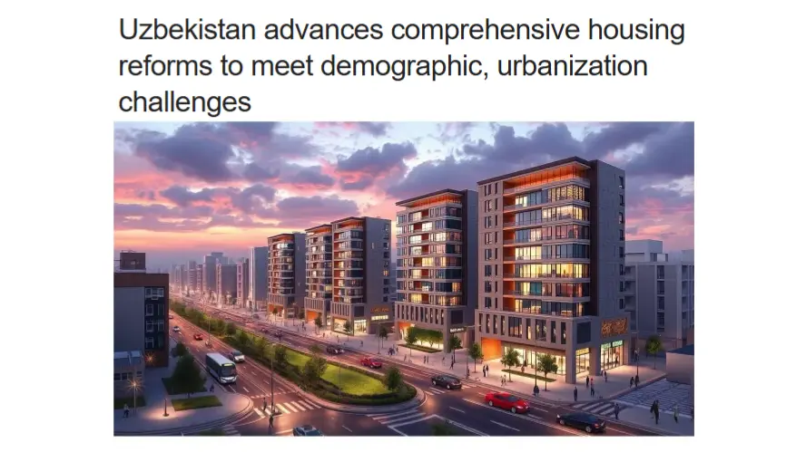 “World News Pakistan”: O‘zbekistonda aholini uy-joy bilan taʼminlash davlat siyosatining eng ustuvor yo‘nalishiga aylangan