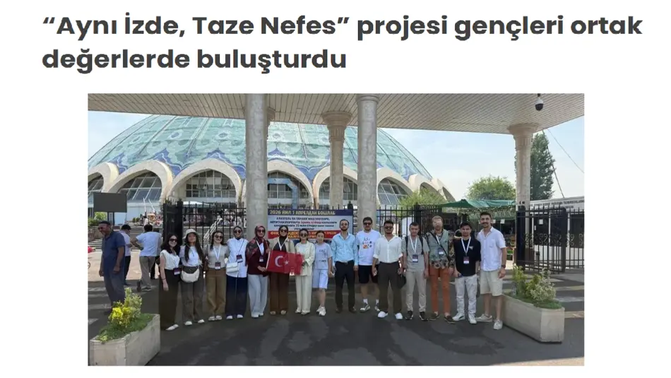 Turkiya yoshlari Ota Yurt – O‘zbekistonni ziyorat qilib, madaniy-maʼnaviy meros bilan tanishdi