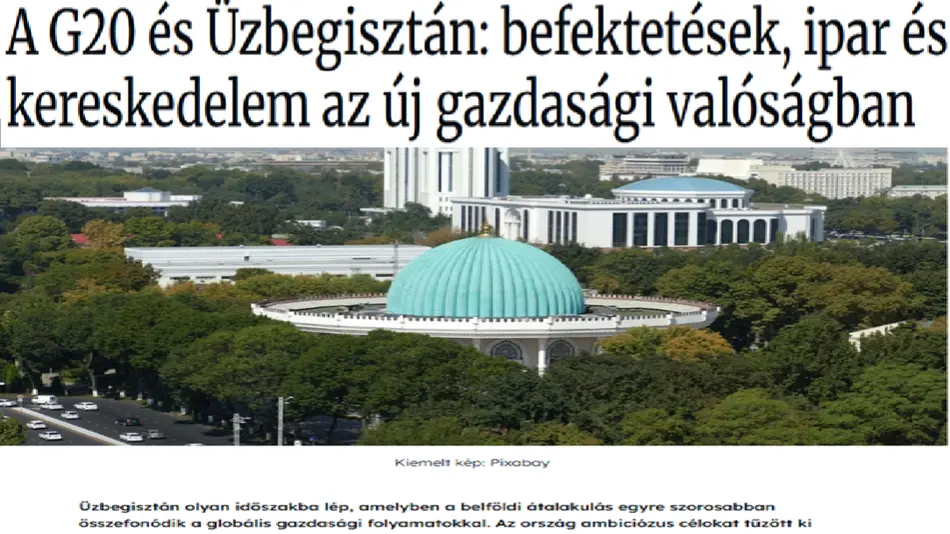 “Hello Magyar”: G20 iqtisodiy kun tartibi O‘zbekiston islohotlari bilan hamohang bo‘ldi