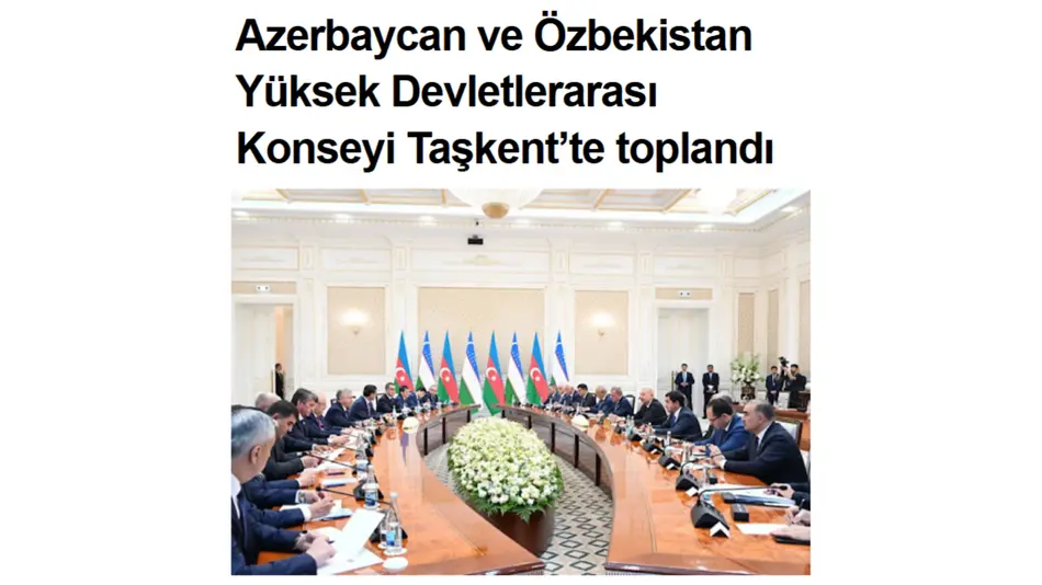 O‘zbekiston va Ozarbayjon yetakchilari sammiti Turkiya ommaviy axborot vositalarida keng yoritildi