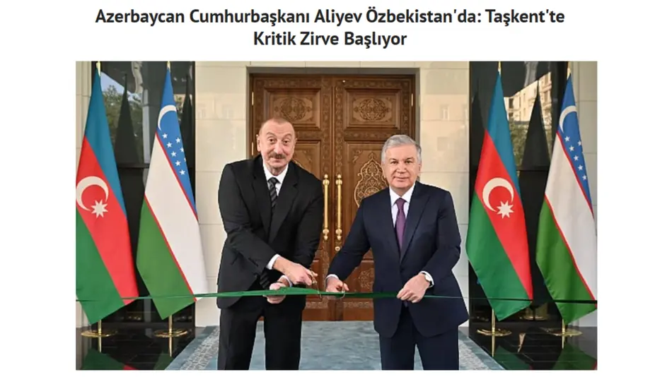 O‘zbekiston va Ozarbayjon yetakchilari sammiti Turkiya ommaviy axborot vositalarida keng yoritildi