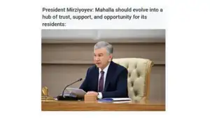  «The World News»: Махалля в Узбекистане должна стать для людей настоящим центром доверия, опоры и возможностей