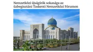 «Daily News Hungary»: Ташкентский медиафорум открыл новые горизонты в представлении наследия исламской цивилизации
